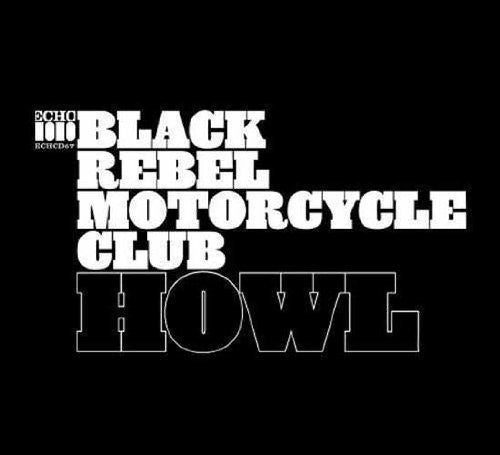 Black Rebel Motorcycle Club: Howl - （ VINYL LP ）