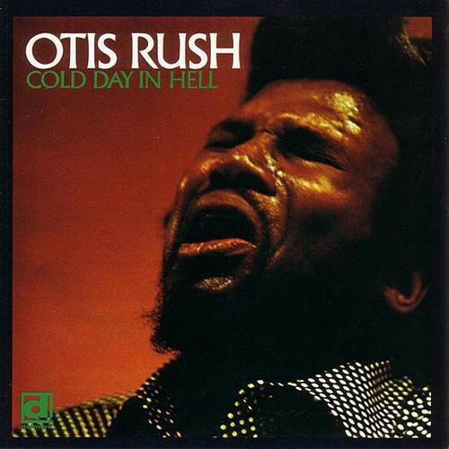 Otis Rush: Cold Day in Hell - （ VINYL LP ）