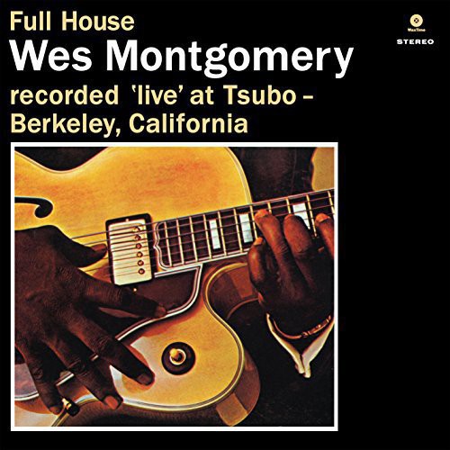 Wes Montgomery: Full House - （ VINYL LP ）