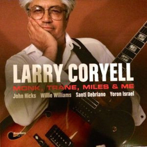 Larry Coryell: Monk Trane Miles & Me - （ VINYL LP ）