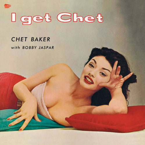 Chet Baker: I Get Chet - （ VINYL LP ）