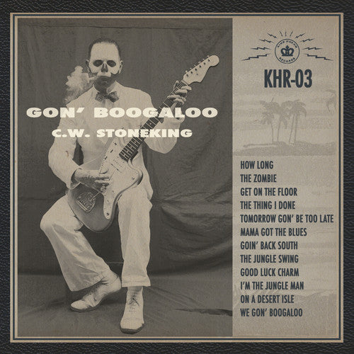 C.W. Stoneking: Gon' Boogaloo - （ VINYL LP ）