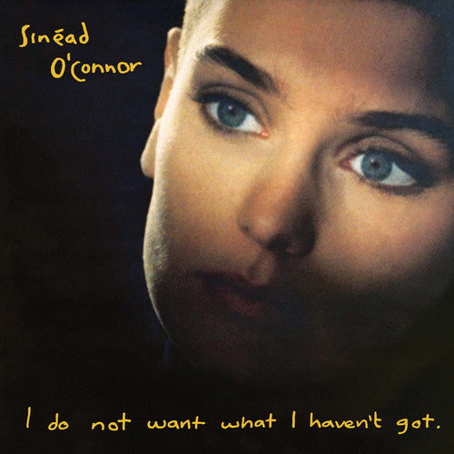 Sinead O'Connor: I Do Not Want What I Haven't Got - （ VINYL LP ）