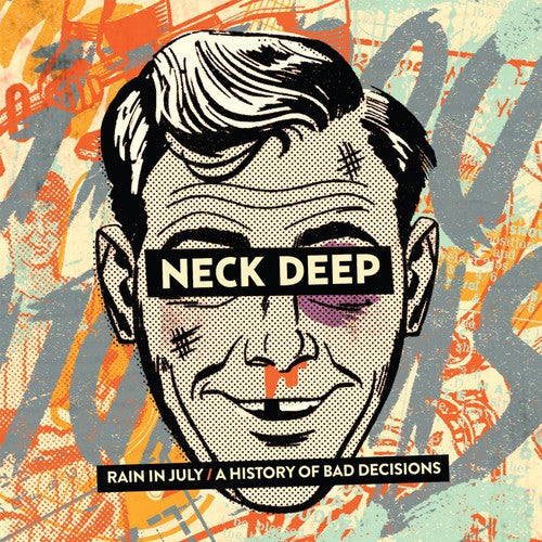 Neck Deep: Rain in July / a History of Bad Decisions - （ VINYL LP ）