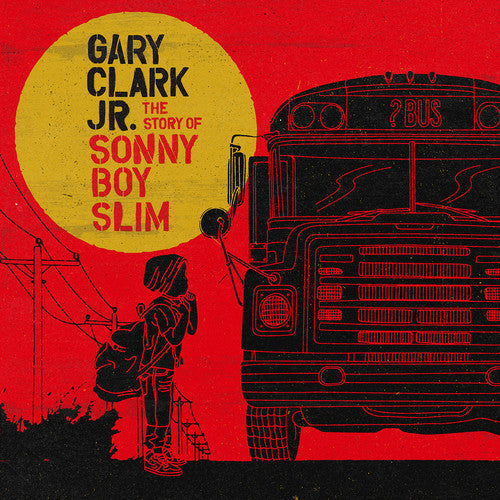 Gary Clark Jr.: Story of Sonny Boy Slim - （ VINYL LP ）
