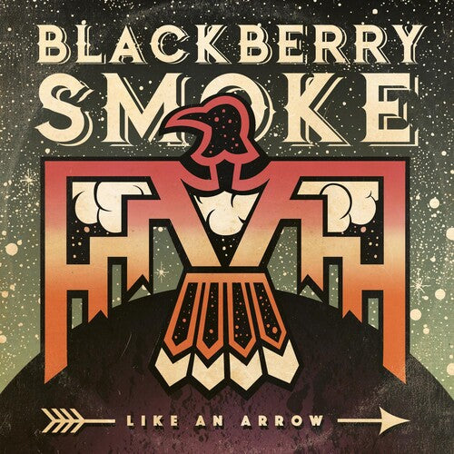 Blackberry Smoke: Like An Arrow - （ VINYL LP ）