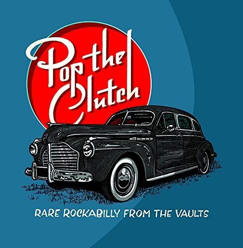 Various Artists: Pop The Clutch: Obscure Rockabilly From The Vaults - （ VINYL LP ）