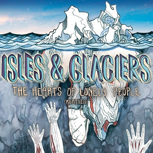 Isles & Glaciers: Hearts of Lonely People - （ VINYL LP ）