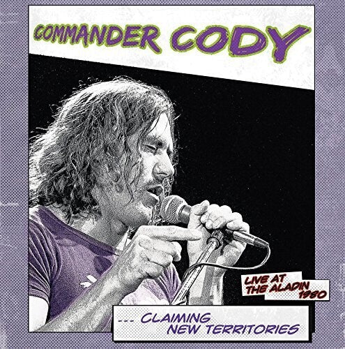 Commander Cody: Claiming New Territories: Live At The Aladin 1980 - （ VINYL LP ）