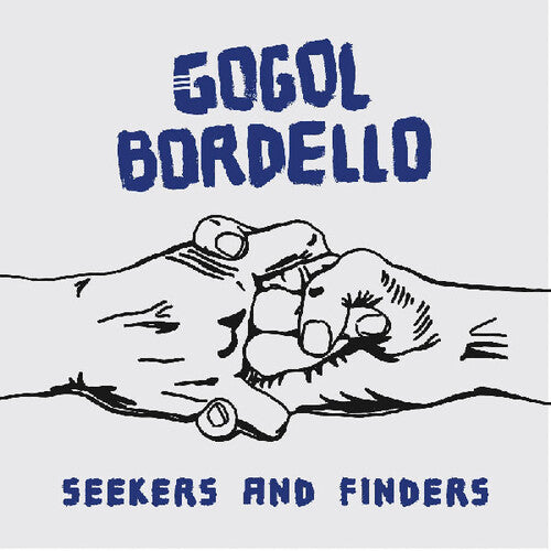 Gogol Bordello: Seekers And Finders - （ VINYL LP ）