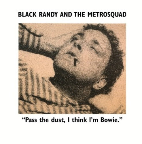Black Randy The Metro Squad: Pass the Dust I Think I'm Bowie - （ VINYL LP ）