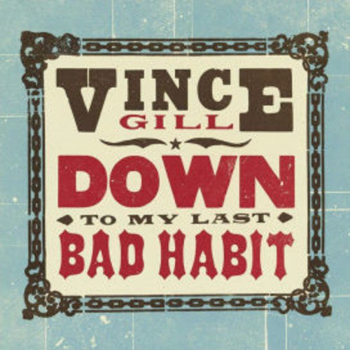 Vince Gill: Down To My Last Bad Habit - （ VINYL LP ）
