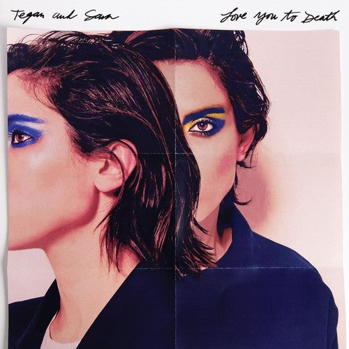 Tegan & Sara: Love You To Death - （ VINYL LP ）