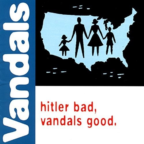 The Vandals: Hitler Bad, Vandals Good - （ VINYL LP ）