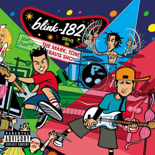 Blink 182: The Mark, Tom, And Travis Show - （ VINYL LP ）