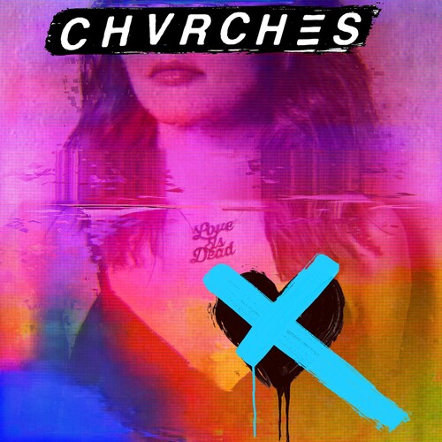 Chvrches: Love Is Dead - （ VINYL LP ）