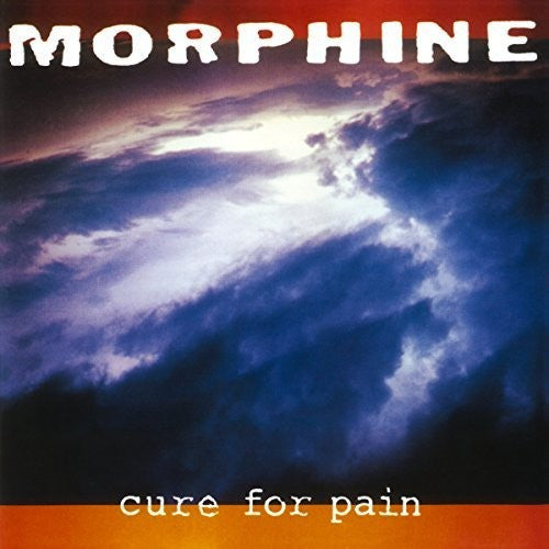 Morphine: Cure For Pain - （ VINYL LP ）