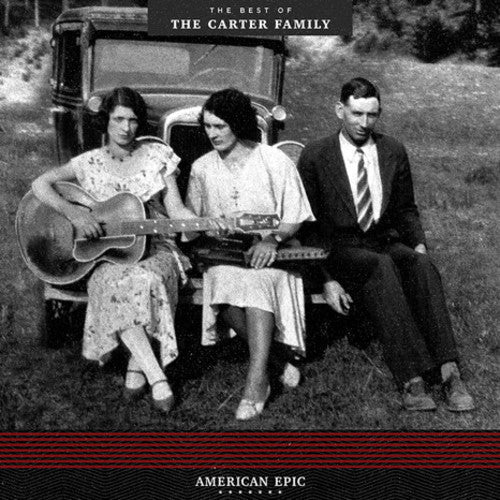 The Carter Family: American Epic: The Best Of The Carter Family - （ VINYL LP ）