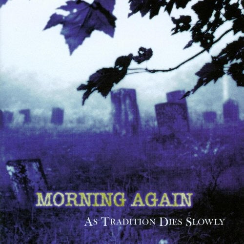 Morning Again: As Tradition Dies Slowly - （ VINYL LP ）