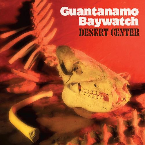 Guantanamo Baywatch: Desert Center - （ VINYL LP ）