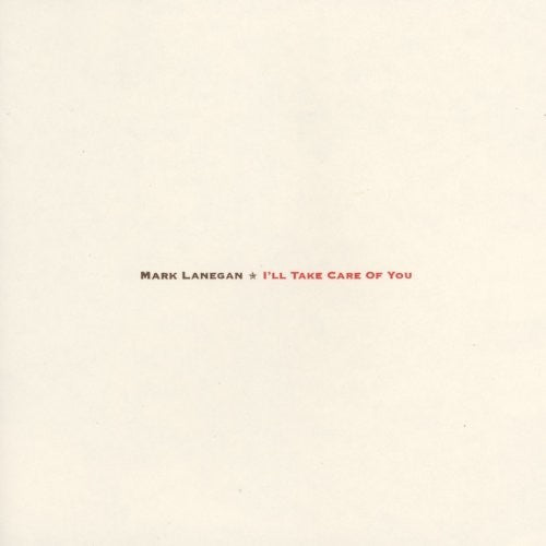 Mark Lanegan: I'll Take Care Of You - （ VINYL LP ）