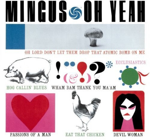 Charles Mingus: Oh Yeah + 1 Bonus Track - （ VINYL LP ）