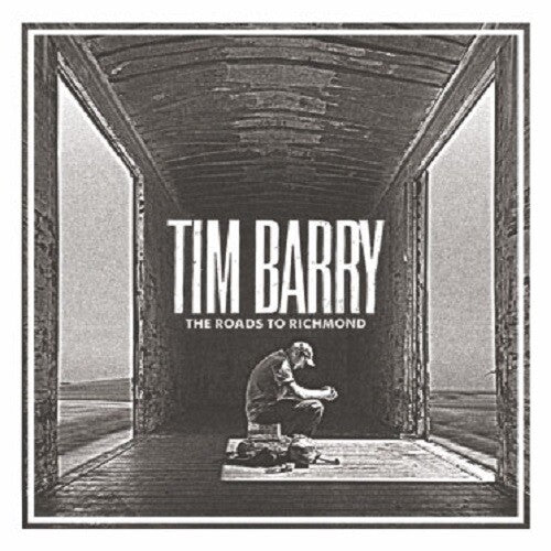 Tim Barry: The Roads To Richmond - （ VINYL LP ）