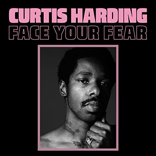 Curtis Harding: Face Your Fear - （ VINYL LP ）