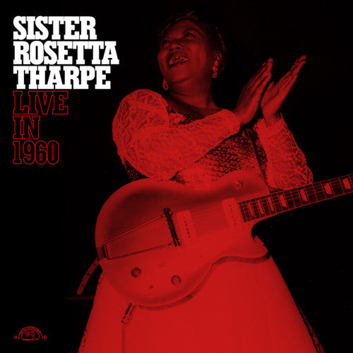 Rosetta Sister Tharpe: Sister Rosetta Tharpe Live In 1960 - （ VINYL LP ）