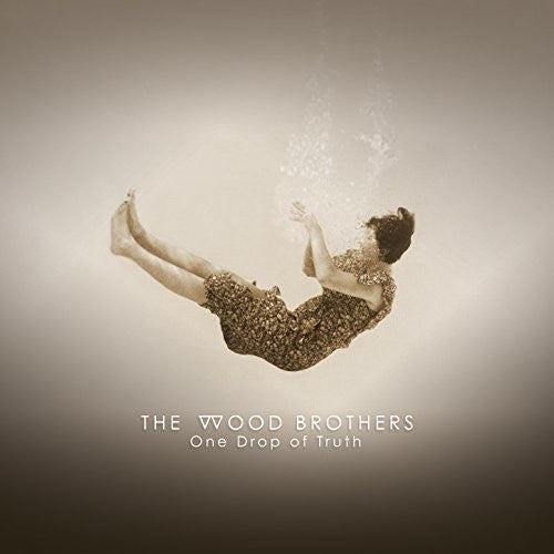 The Wood Brothers: One Drop Of Truth - （ VINYL LP ）
