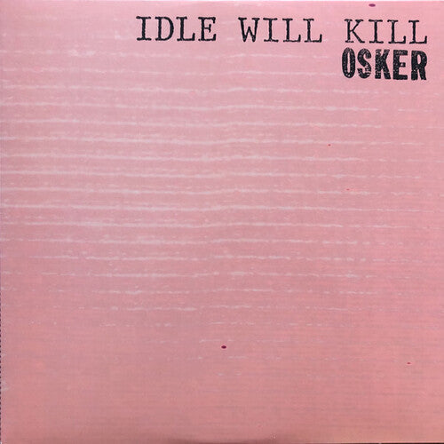 Osker: Idle Will Kill - （ VINYL LP ）