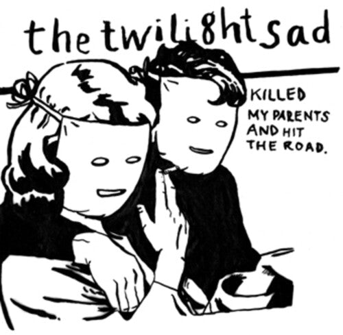 The Twilight Sad: Killed My Parents And Hit The Road - （ VINYL LP ）
