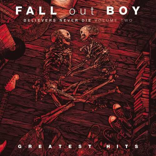 Fall Out Boy: Believers Never Die, Vol. 2 - （ VINYL LP ）