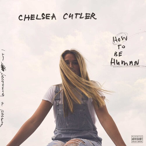 Chelsea Cutler: How To Be Human - （ VINYL LP ）