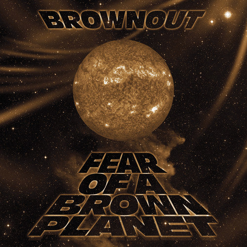 Brownout: Fear Of A Brown Planet - （ VINYL LP ）