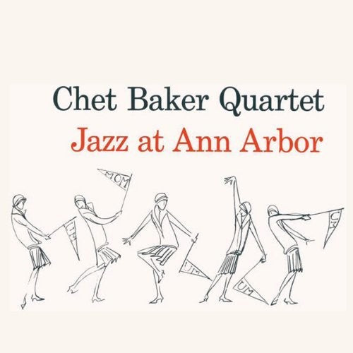Chet Baker: Jazz At Ann Arbor - （ VINYL LP ）