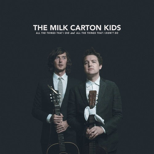 The Milk Carton Kids: All The Things That I Did And All The Things That I Didn't Do - （ VINYL LP ）