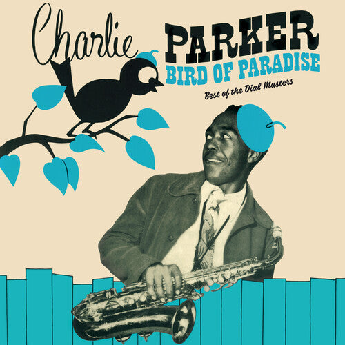 Charlie Parker: Bird Of Paradise: Best Of The Dial Masters [Limited 180-Gram Green Colored Vinyl] - （ VINYL LP ）