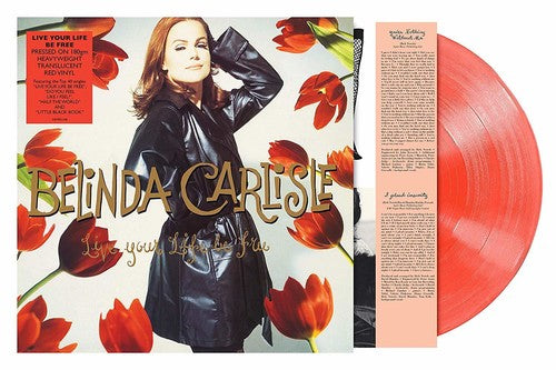 Belinda Carlisle: Live Your Life Be Free - （ VINYL LP ）