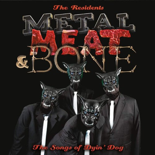 The Residents: Metal Meat & Bone: The Songs Of Dyin' Dog - （ VINYL LP ）