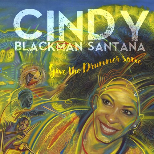 Cindy Blackman Santana: Give the Drummer Some - （ VINYL LP ）