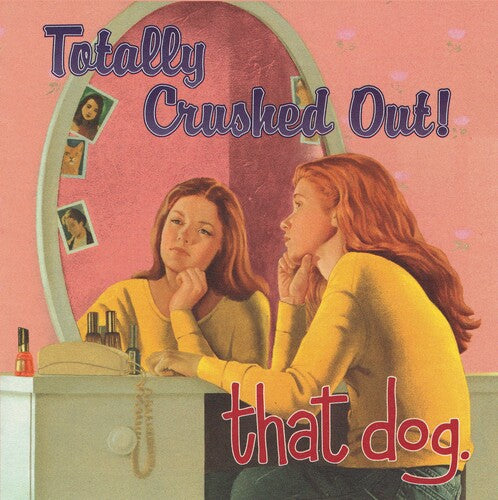 That Dog: Totally Crushed Out! - （ VINYL LP ）