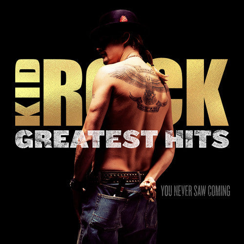Kid Rock: Greatest Hits: You Never Saw Coming - （ VINYL LP ）