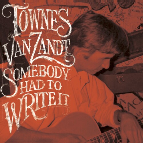 Townes Van Zandt: Somebody Had To Write It - （ VINYL LP ）