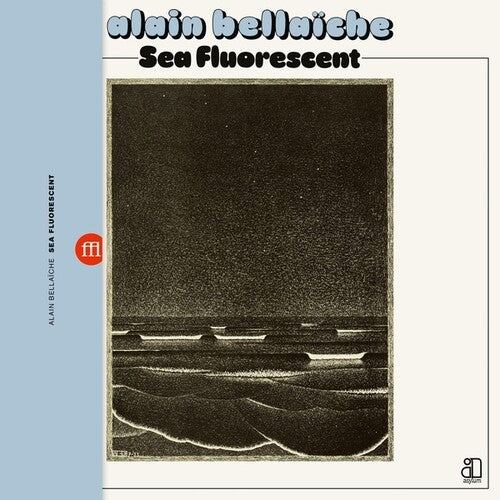 Alain Bellaiche: Sea Fluorescent - （ VINYL LP ）