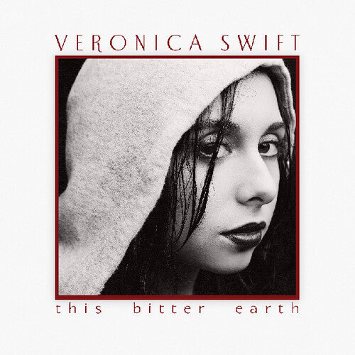 Swift, Veronica: This Bitter Earth - （ VINYL LP ）