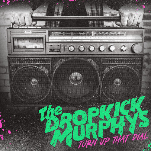 Dropkick Murphys: Turn Up That Dial - （ VINYL LP ）