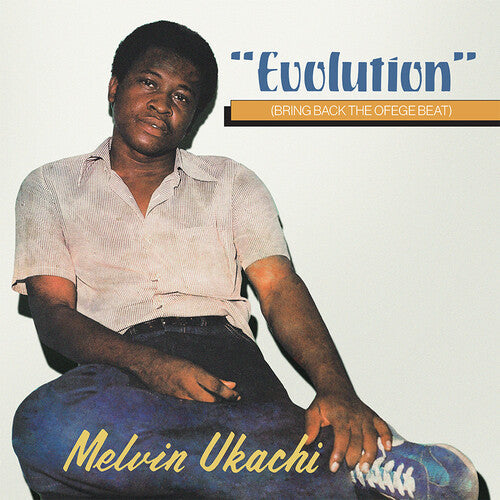 Ukachi, Melvin: Evolution - Bring Back The Ofege Beat (Clear Vinyl) - （ VINYL LP ）