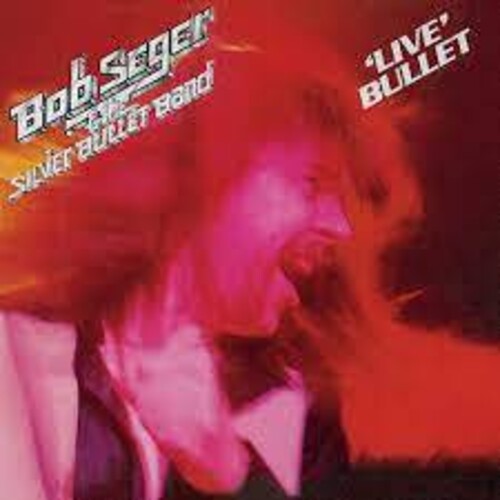 Bob Seger & the Silver Bullet Band: 'Live Bullet' - （ VINYL LP ）