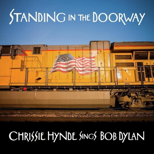 Chrissie Hynde: Standing In The Doorway: Chrissie Hynde Sings Bob Dylan - （ VINYL LP ）